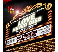 Original Chichester Festival Theatre Cast - Phantom of The Opera / Love Never Dies