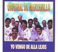 Original De Manzanillo - Yo Vengo De Alla Lejos