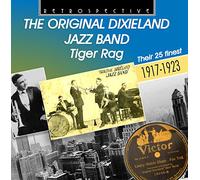 Original Dixieland Jazz Band - The Original Dixieland Jazz Band: Tiger Rag, their 25 Finest 1917-1923