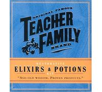 Original Famous Teacher's Brand: Restorative Potions and Elixirs - Age-old Wisdom - Proven Products