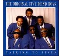 Original Five Blind Boys of Mi - Talking to Jesus