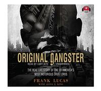 Original Gangster: The Real Life Story of One of America's Most Notorious Drug Lords