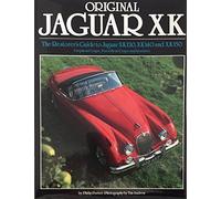 Original Jaguar Xk: The Restorers Guide to Jaguar Xk120, Xk140 and Xk150 by Phillip Porter (1988-10-04)