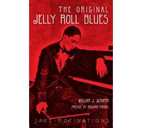 "Original Jelly Roll Blues: Jelly Roll Morton"