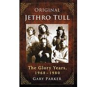 Original Jethro Tull: The Glory Years, 1968-1980