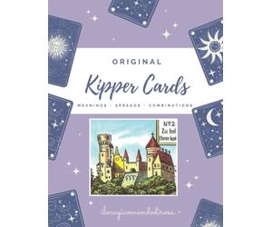 Original Kipper Cards: Traditional Oracle Cards, with Meanings, Spreads, Combinations, Descriptions, Keywords of every Cards, with Short History, some Simple Spreads and Space for Your Personal Notes