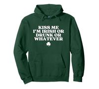 Original Kiss Me Im Irish Or Drunk Or Whatever Pullover Hoodie