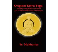 Original Kriya Yoga Volume II: Step-by-step Guide to Salvation