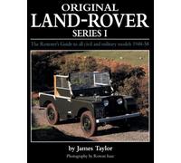 Original Land Rover Series 1: The Restorer's Guide to Civil & Military Models 1948-58 (Original Series)