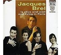 Jacques Brel is Alive and Well and Living in Paris