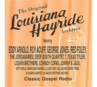 Original Louisiana Hayride Archives: Classic Gospel Radio