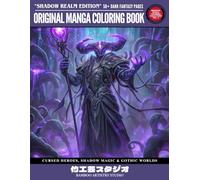 Original Manga Coloring Book for Teens & Adults - Shadow Realm Edition: 50+ Dark Fantasy Pages Featuring Cursed Heroes, Shadow Magic & Gothic Worlds | Original Manga Coloring Collection Vol. 3