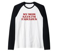 Original My Mom Says I'm Fabulous Y2K Aesthetic Trendy Raglan Baseball Tee