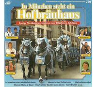 Original Naabtal Duo Wiesn Die 3 Z'Widern Viellechner, Sepp & Orchester Paul Schmotz Uschi Bauer Franz Lang - (In Munchen steht ein) H0FBRÄUHAUS