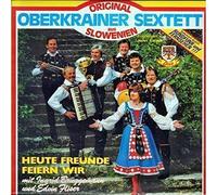 Original Oberkrainer Sextett - Heute Freunde feiern wir [Vinyl LP] [VINYL]