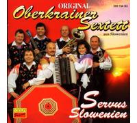 Original Oberkrainer Sextett - Servus Slowenien