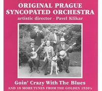 Original Prague Syncopated Orchestra - Goin' Crazy With The Blues - and 18 more tunes from the golden 1920's
