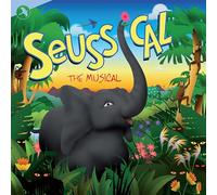 Original Regent's Part Theatre Cast (Inspired by the Regent's Park Theatre production) - Seussical