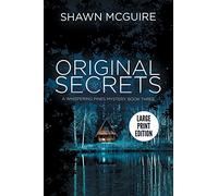 Original Secrets: A Whispering Pines Mystery, Book Three (LARGE PRINT): Volume 3