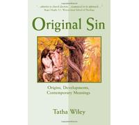 Original Sin: Origins, Developments, Contemporary Meanings by Tatha Wiley (2002-11-01)
