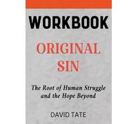 Original Sin Workbook: The Root of Human Struggle and the Hope Beyond
