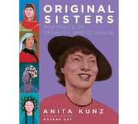 Original Sisters: Portraits of Tenacity and Courage (Pantheon Graphic Library)