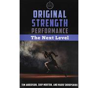 Original Strength Performance: The Next Level - Paperback NEW Anderson, Tim 01/0