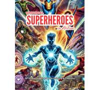 Original Superheroes in Action: A Coloring Adventure for All Ages: Unleash Your Creativity with Bold, Action-Packed Superheroes Ready for Your Colors!