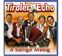 Original Tiroler Echo - A Barige Musig