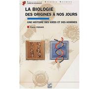 Origines de la biologie contemporaine : une histoire des idées et des hommes de Pierre Vignais (15 mars 2001) Broché