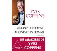 Origines de l'Homme, origines d'un homme: Mémoires