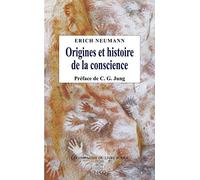 Origines et histoire de la conscience: Traduit de l'allemand par Véronique Liard