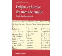 Origines et histoire des noms de famille: ESSAIS D'ANTHROPONYMIE
