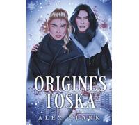Origines TOSKA (Capitaine Queen & Emma Toska ( une série lesbienne militaire ))