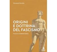 "Origini e dottrina del fascismo"