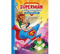 Origini (quasi) segrete. Superman e la banda dei bravi ragazzi (DC kids collection): Vol. 1