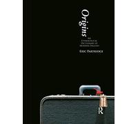 Origins: A Short Etymological Dictionary of Modern English