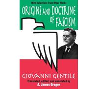 Origins and Doctrine of Fascism: With Selections from Other Works
