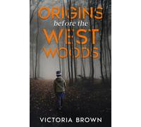 Origins before the West Woods