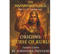 Origins - Curse of Kuru: Standard Edition - Book 1 of The Mahabharata Saga (The Mahabharata Saga (Standard Edition))