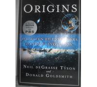 Origins - Fourteen Billion Years of Cosmic Evolution