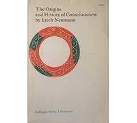Origins & History of Consciousness (Works by Erich Neumann, 13)