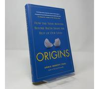 Origins: How the Nine Months Before Birth Shape the Rest of Our Lives