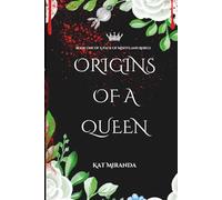 Origins of a Queen: A Pack of Misfits and Rebels (Book One): 1