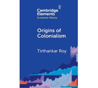 Origins of Colonialism : Why Geography Mattered