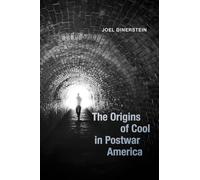 Origins of Cool in Postwar America