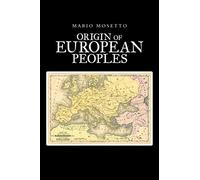 Origins of European Peoples: Part One: Ancient History