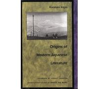 Origins of Modern Japanese Literature (Post-Contemporary Interventions)