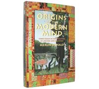 Origins of the Modern Mind - Three Stages in the Evolution of Culture & Cognition