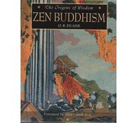 Origins of Wisdom: Zen Buddhism (The origins of wisdom)